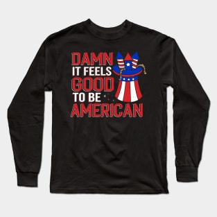 It Feels Good To Be American Long Sleeve T-Shirt